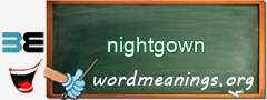 WordMeaning blackboard for nightgown